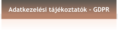 Adatkezelési tájékoztatók - GDPR